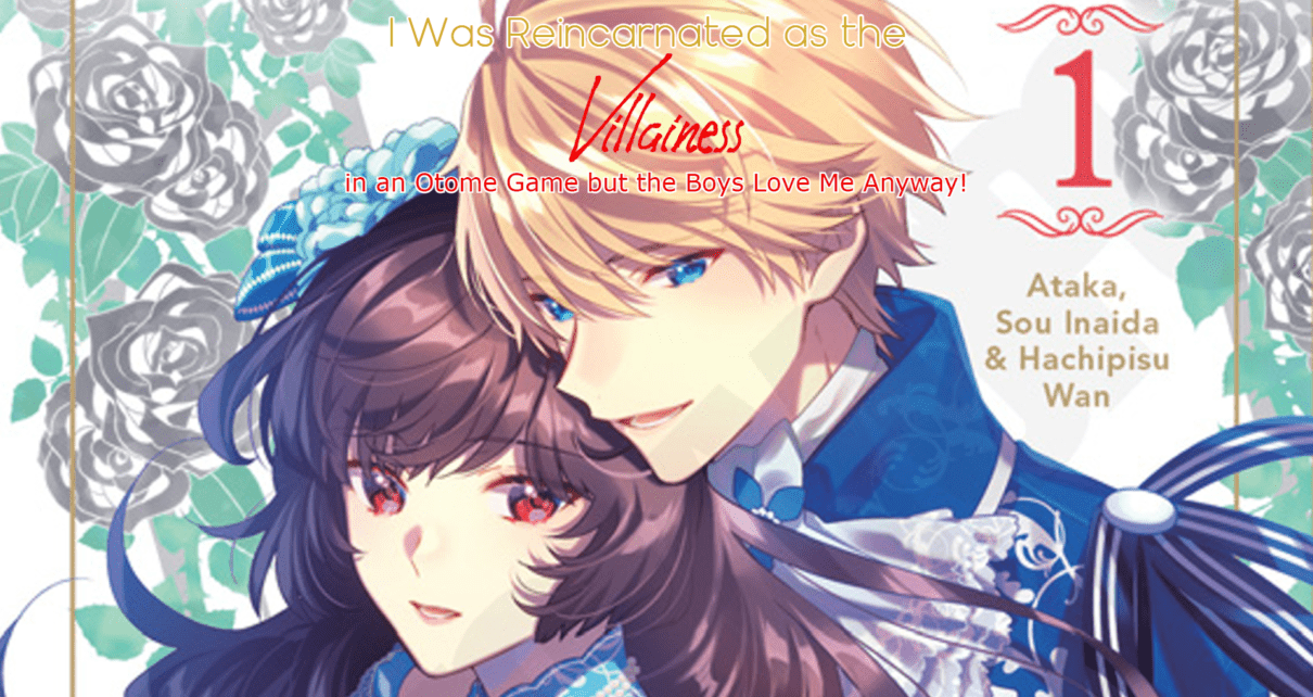 I Was Reincarnated as the Villainess in an Otome Game but the Boys Love Me Anyway! - Featured Image