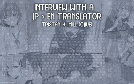 Interview with Light Novel Visual Novel Translator Ojive - Featured Image