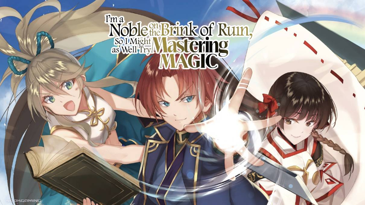 I’m A Noble On The Brink Of Ruin, So I Might As Well Try Mastering Magic – Vol 1 – Light Novel Review