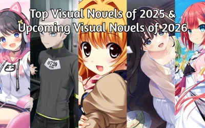 Top Visual Novels Of 2025 and Upcoming Visual Novels Of 2026 - Featured Image for Article